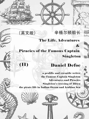 cover image of The Life, Adventures & Piracies of the Famous Captain Singleton（II） 辛格尔顿船长（英文版）